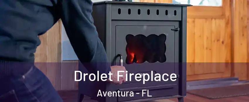  Drolet Fireplace Aventura - FL
