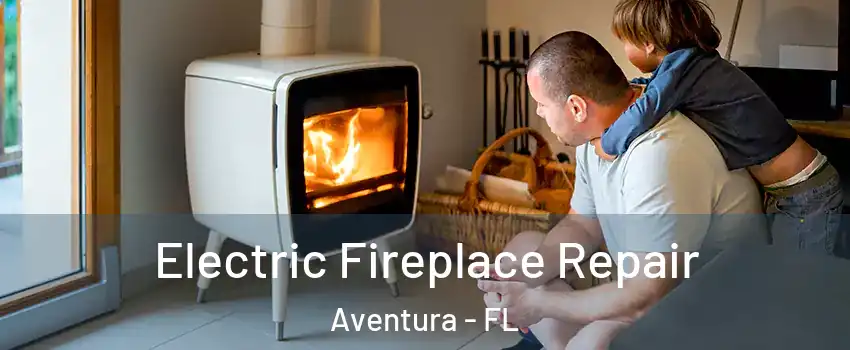  Electric Fireplace Repair Aventura - FL