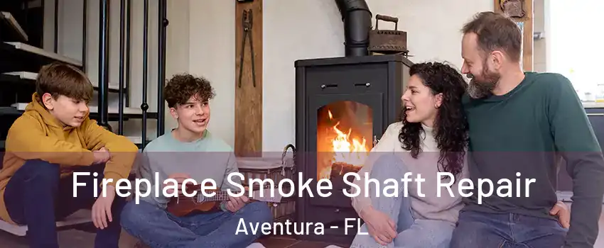  Fireplace Smoke Shaft Repair Aventura - FL