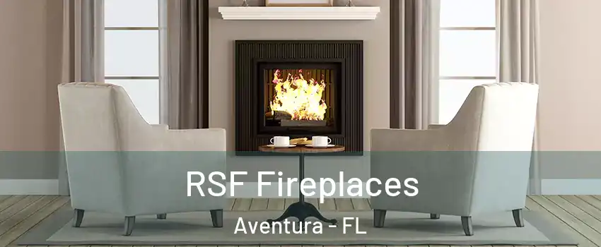  RSF Fireplaces Aventura - FL