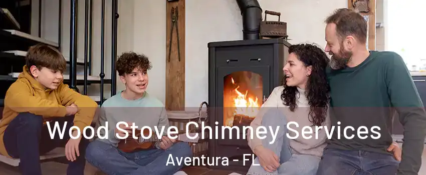  Wood Stove Chimney Services Aventura - FL